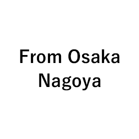 From Osaka and Nagoya